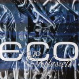 Eco - Entfesselt