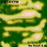 Stryph - No Rush EP
