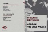 Con-Dom / The Grey Wolves - Consumer Electronics #5