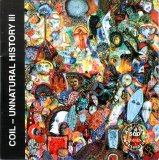 Coil - Unnatural History III