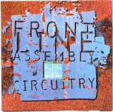 Front Line Assembly - Circuitry