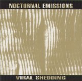 Nocturnal Emissions - Viral Shedding