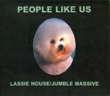 People Like Us - lassie house & jumble massive