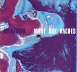 Merzbow - Mort Aux Vaches: Locomotive Breath