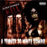 Various artists - Super-Charger Hell: A Tribute to White Zombie