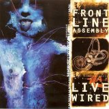 Front Line Assembly - Live Wired [US]