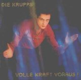 Die Krupps - Volle Kraft Voraus