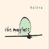 The Moglass - Saliva