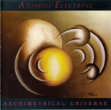 Atomine Elektrine - Archimetrical Universe