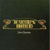 Deadstring Brothers - Silver Mountain