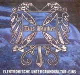 Various artists - Das Bunker: Elektronische Untergrundkultur Eins