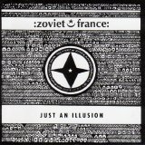 Zoviet France - Just an Illusion