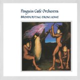 The Penguin Cafe Orchestra - Broadcasting From Home