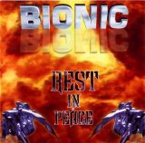 Bionic - Rest In Peace