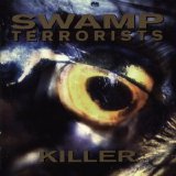 Swamp Terrorists - Killer
