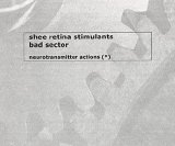 Sshe Retina Stimulants / Bad Sector - Neurotransmitter Actions