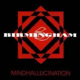 Birmingham 6 - Mindhallucination
