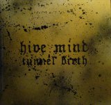 Hive Mind - Tunnel Birth