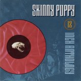 Skinny Puppy - 12 Inch Anthology