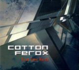 Cotton Ferox - First Time Hurts