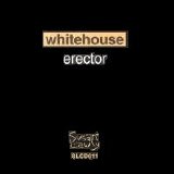 Whitehouse - Erector