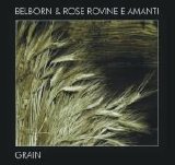 Belborn & Rose Rovine E Amanti - Grain