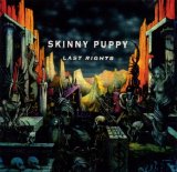 Skinny Puppy - Last Rights