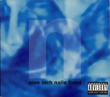 Nine Inch Nails - Fixed