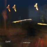 Lunt - An Half Of You