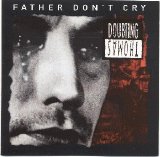 Doubting Thomas - Father Don't Cry