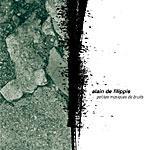 Alain De Filippis - Petites Musiques De Bruits