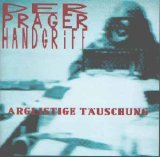 Prager Handgriff - Arglistige Tauschung
