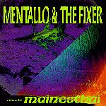 Mentallo & The Fixer - Mentallo & The Fixer Meets Mainesthai