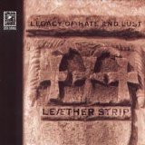 Leaether Strip - Legacy Of Hate And Lust