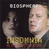 Biosphere - Insomnia: No Peace For The Wicked