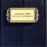 Leaether Strip - Solitary Confinement