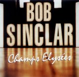 Bob Sinclar - Champs Elysées
