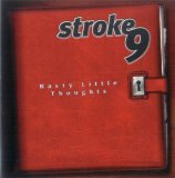 Stroke 9 - Nasty Little Thoughts