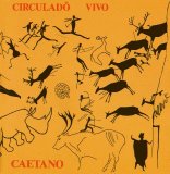 Caetano Veloso - Circuladô Vivo