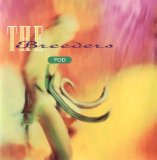 The Breeders - Pod