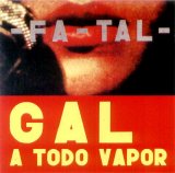Gal Costa - -Fa-tal - Gal a Todo Vapor