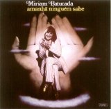 Miriam Batucata - Amanhã Ninguém Sabe