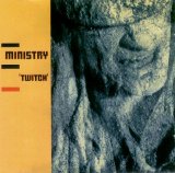 Ministry - Twitch