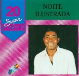 Noite Ilustrada - 20 Super Sucessos