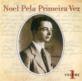 Noel Rosa - Noel pela Primeira Vez