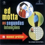 Ed Motta - As Segundas Intenções do Manual Prático...