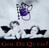 Pato Fu - Gol de Quem?