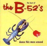 The B-52's - Dance This Mess Around