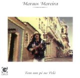 Moraes Moreira - Tem Um Pé no Pelô