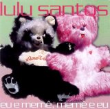 Lulu Santos - Eu e Memê, Memê e Eu